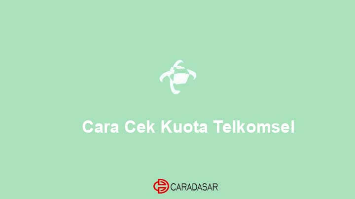 Cara Cek Kuota Telkomsel