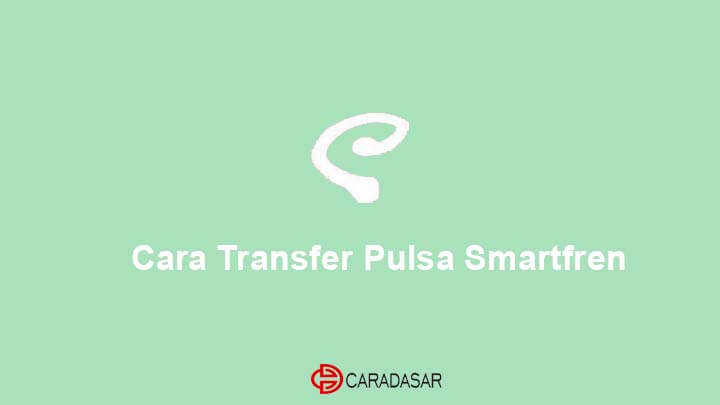 Cara Transfer Pulsa Smartfren