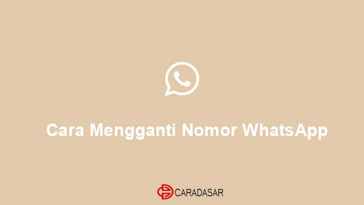 Cara Mengganti Nomor WhatsApp