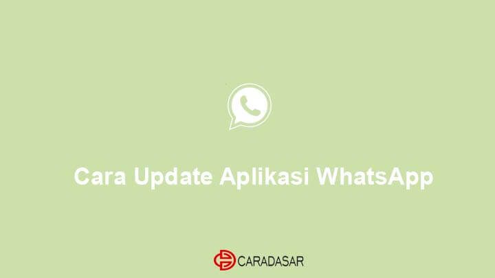 4 Cara  Update  Aplikasi WhatsApp Terbaru di HP Android 